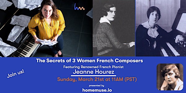 The Secrets of Women French Composers: 1-hour of Music with Jeanne Hourez