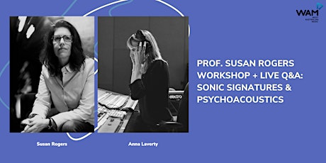 Prof. Susan Rogers Workshop + Live Q&A: Sonic Signatures & Psychoacoustics primary image