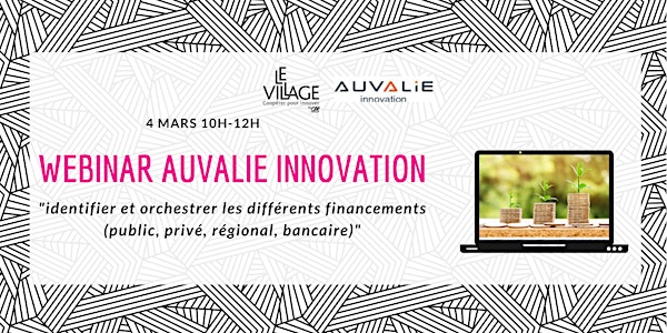 Webinar Financements par Auvalie Innovation