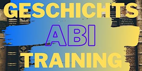 Hauptbild für Abi-Training Geschichte - 7 Wochen Online-Kurs