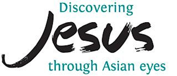 Discovering Jesus through Asian eyes Training Event - 05/09/15