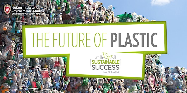 Sustainable Success Lecture: The Future of Plastic