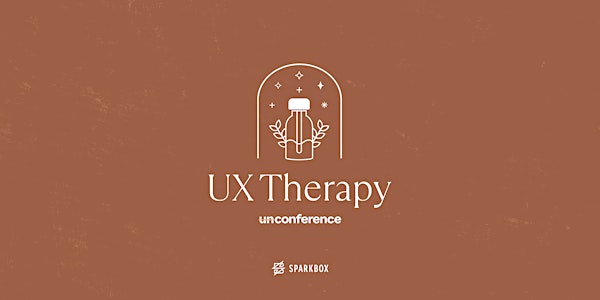Sparkbox UnConference: UX Therapy