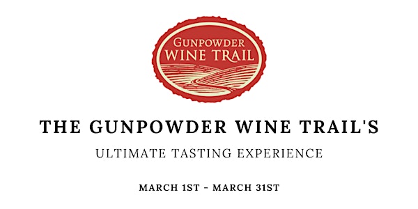 The Gunpowder Wine Trail  - Ultimate Tasting Experience