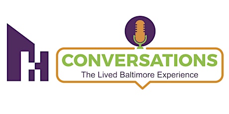 Conversations: The Lived Baltimore Experience primary image