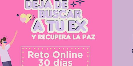 Imagen principal de Reto de 30 días online "DEJA DE BUSCAR A TU EX Y RECUPERA LA PAZ"