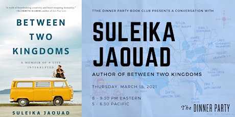 Hauptbild für The Dinner Party Book Club Presents: Between Two Kingdoms & Suleika Jaouad