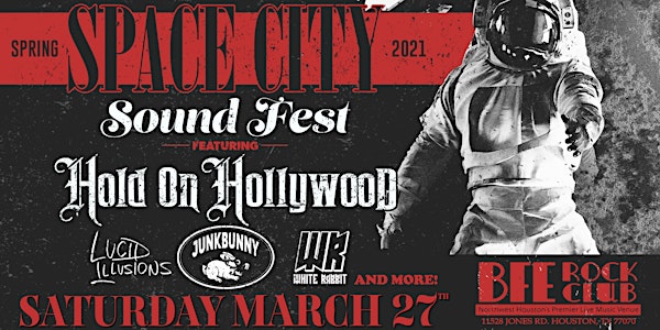 Space City Sound Fest II w/ HOLD ON HOLLYWOOD