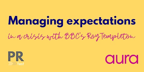 Managing Expectations in a Crisis with Roy Templeton primary image