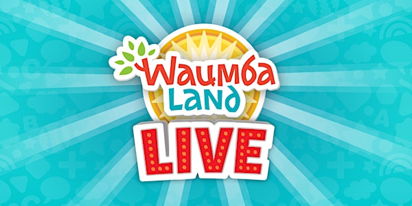 Waumba Land Live