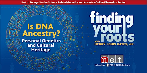 Is DNA Ancestry? Finding Your Roots FREE Online Screening and Discussion