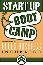 Start Up Boot Camp @ the Gould Business Incubator primary image