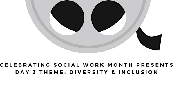 Kent School Social Work Celebration: DAY 3: Diversity and Inclusion