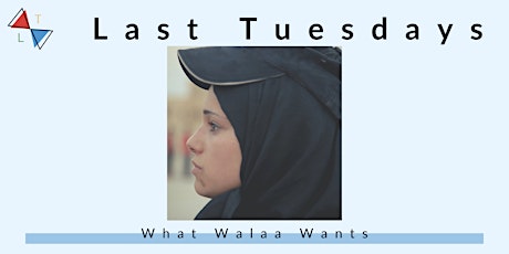 Imagen principal de JAYU Last Tuesdays: What Walaa Wants