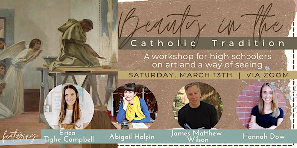 Beauty in the Catholic Tradition: A Workshop for High Schoolers