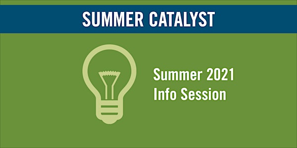 Summer Catalyst Online Info Session