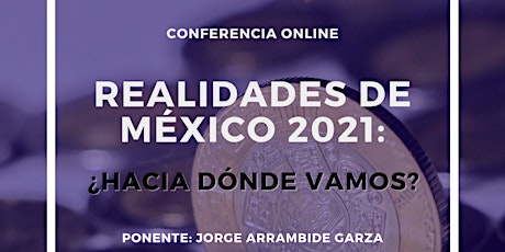 Imagen principal de Realidades de México 2021: ¿Hacia dónde vamos?