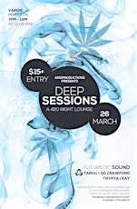 Vapor's Deep Sessions...a 420 night lounge like no other! primary image