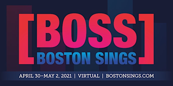 Virtual Event: Boston Sings [BOSS] A Cappella Festival 2021
