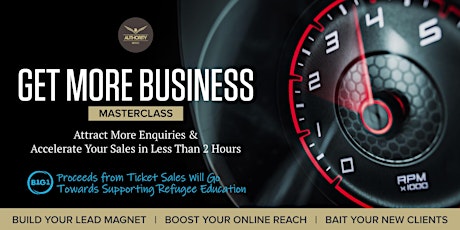 Get More Business - Attract More Enquiries & Sales in Less than 2 Hours primary image