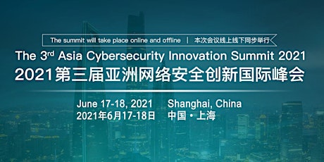 Primaire afbeelding van The 3rd Asia Cybersecurity Innovation Summit 2021