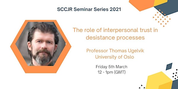 SCCJR Seminar: The role of interpersonal trust in desistance processes