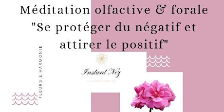 Image principale de Méditation olfactive & florale Se protéger du négatif et attirer le positif