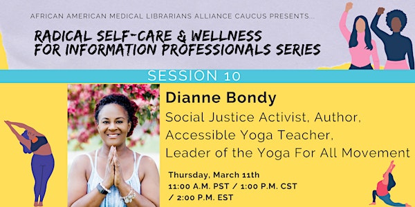 Radical Self-Care & Wellness webinar series: Yoga For All with Dianne Bondy