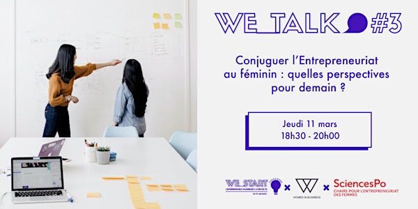 We_Talk #3 : Conjuguer l'Entrepreneuriat au féminin