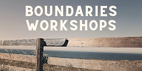 Boundaries Workshop - March 22 primary image