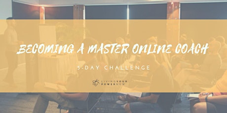 Become a Master Online Life Coach 5 Day Challenge primary image