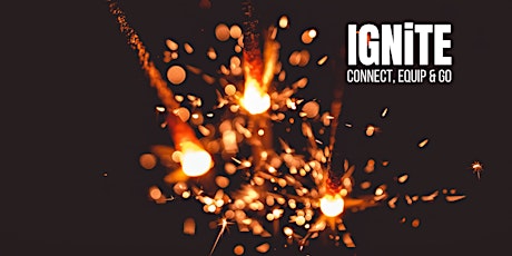 Immagine principale di IGNiTE: Connect, Equip & Go (28 Feb) 