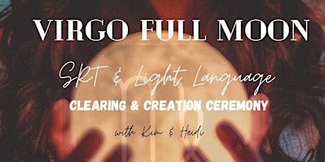 Full Moon in Virgo - Attune to the Moon Clearing & Creation Gathering primary image