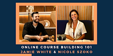 Online Course Building 101 With Nicole Szoko primary image