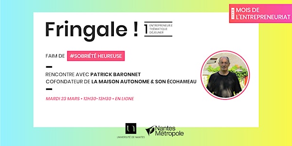 Fringale ! • Patrick Baronnet,  co-fondateur de La Maison Autonome