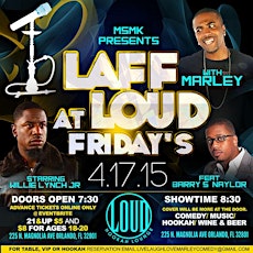 LAFF AT LOUD FRIDAY'S COMEDY SHOW APRIL 17TH AT LOUD HOOKAH LOUNGE primary image