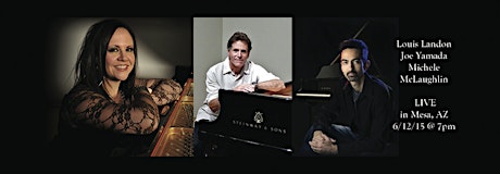 Louis Landon, Joe Yamada and Michele McLaughlin LIVE in Mesa, AZ primary image