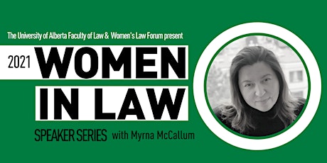 2021 Women in Law Speaker Series: Myrna McCallum primary image