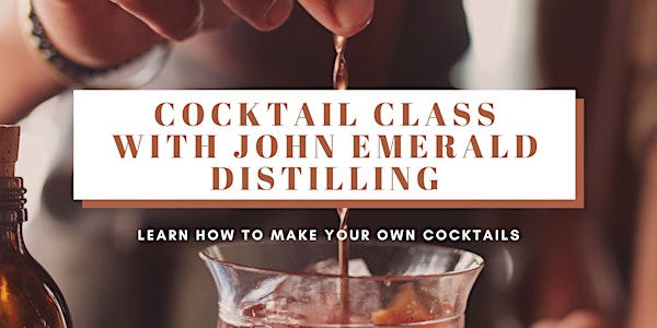 Cocktail Class with John Emerald Distilling
