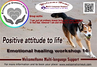 Emotional healing workshop 14:  Positive attitude to life  (Group 1) primary image