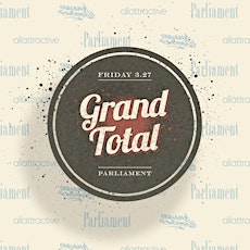 GRAND TOTAL April {Soul+Funk+Classic Hip-Hop} Friday 4.24.15 primary image