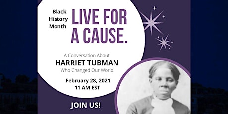 Live For A Cause- A Conversation About Harriet Tubman-Black History Month primary image