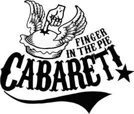 THE LAST- Finger in the Pie Cabaret Showcase primary image