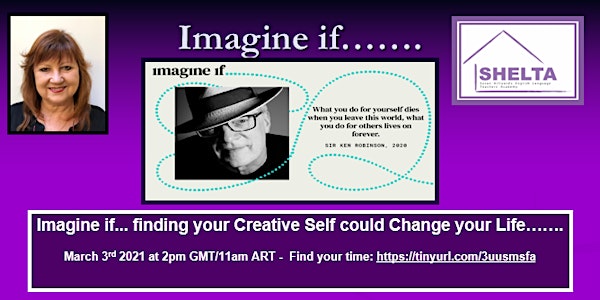 Imagine If.....finding your creative self could change your life.....