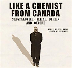 Like a Chemist from Canada: Shostakovich, Isaiah Berlin and Oxford primary image