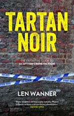 Tartan Noir: Len Wanner, Al Guthrie and Adrian Searle discuss Scottish Crime Fiction primary image