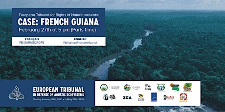 2nd CASE: French Guiana - EUROPEAN RIGHTS OF NATURE TRIBUNAL 2021