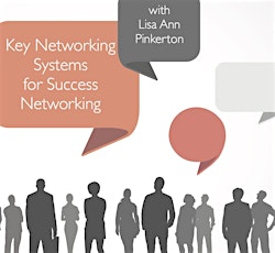 Key Networking Powerhouse Systems for Success (Workshop) primary image