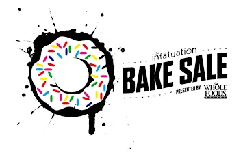 The Infatuation Bake Sale, Presented By Whole Foods Market, with proceeds benefitting Cookies For Kids' Cancer primary image