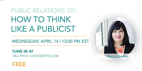 PR 101: Thinking Like a Publicist